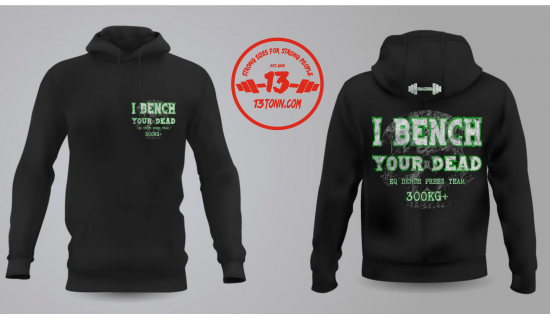 Hoodie I BENCH YOUR DEAD