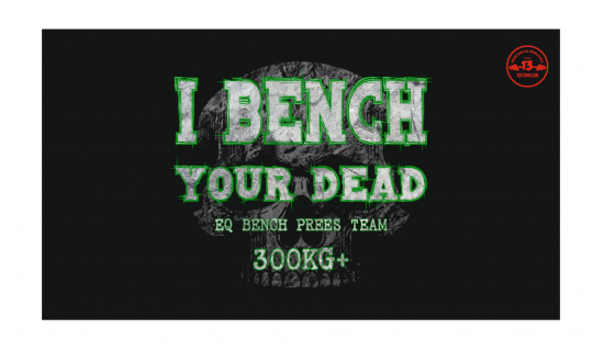 Banner I BENCH YOUR DEAD