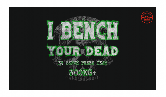 Banner I BENCH YOUR DEAD