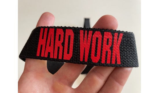 WRIST STRAPS HARD WORK